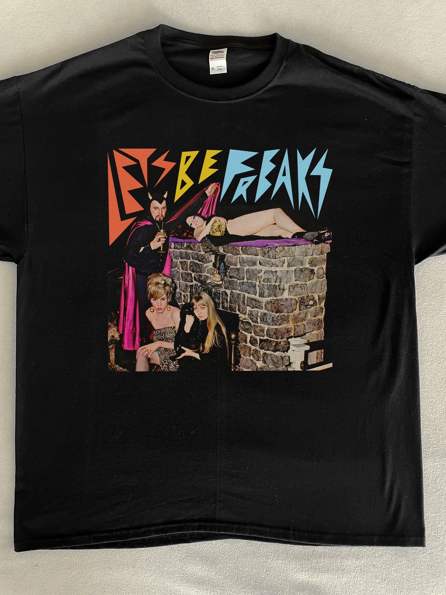 Lets Be Freaks T-Shirt