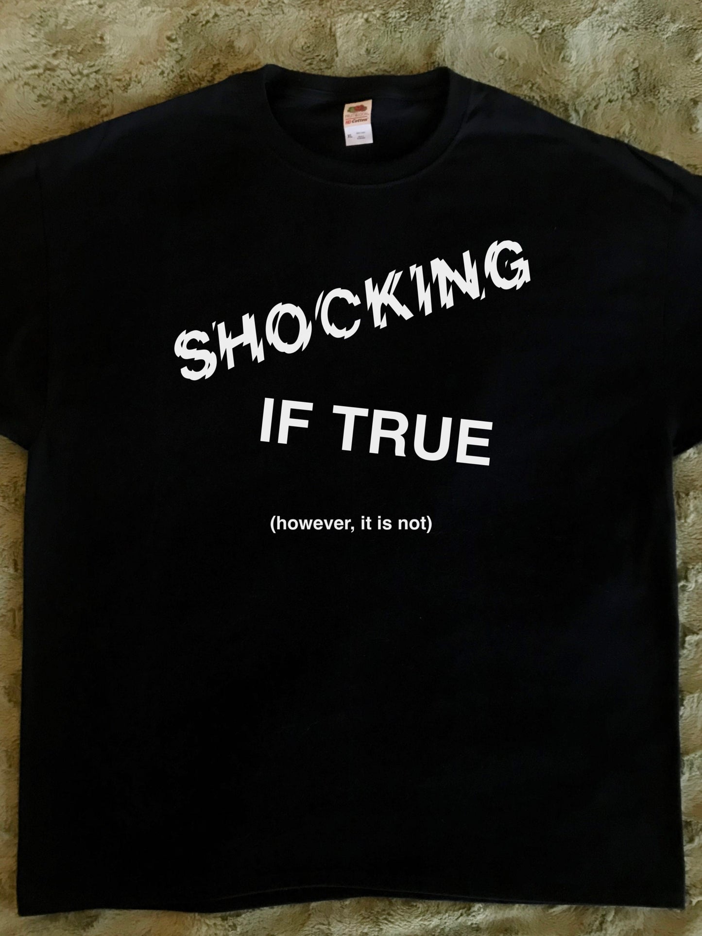 Shocking If True T-Shirt