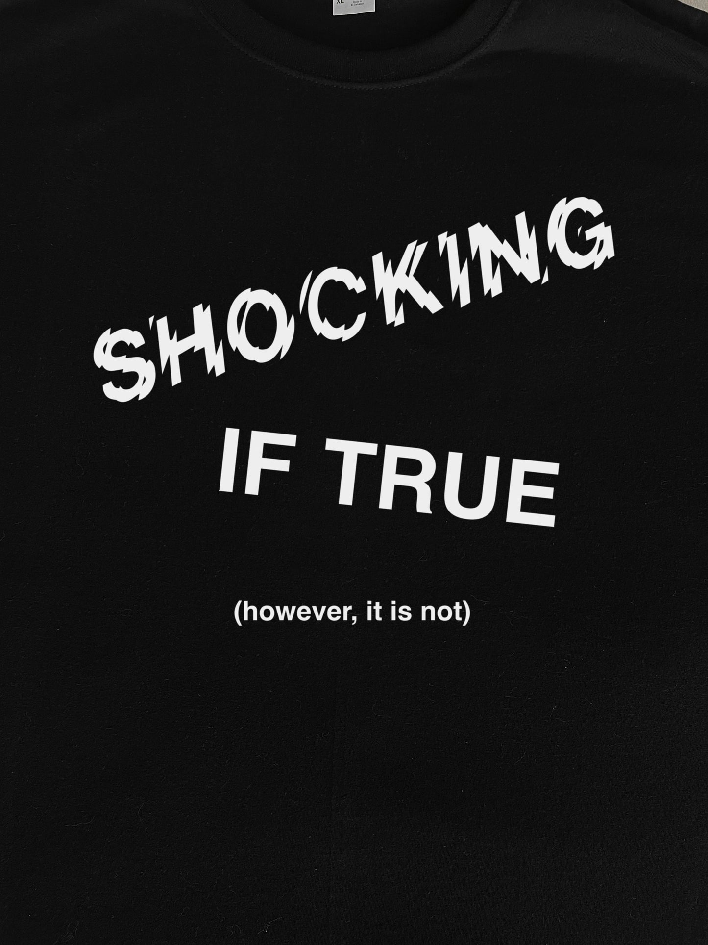 Shocking If True T-Shirt