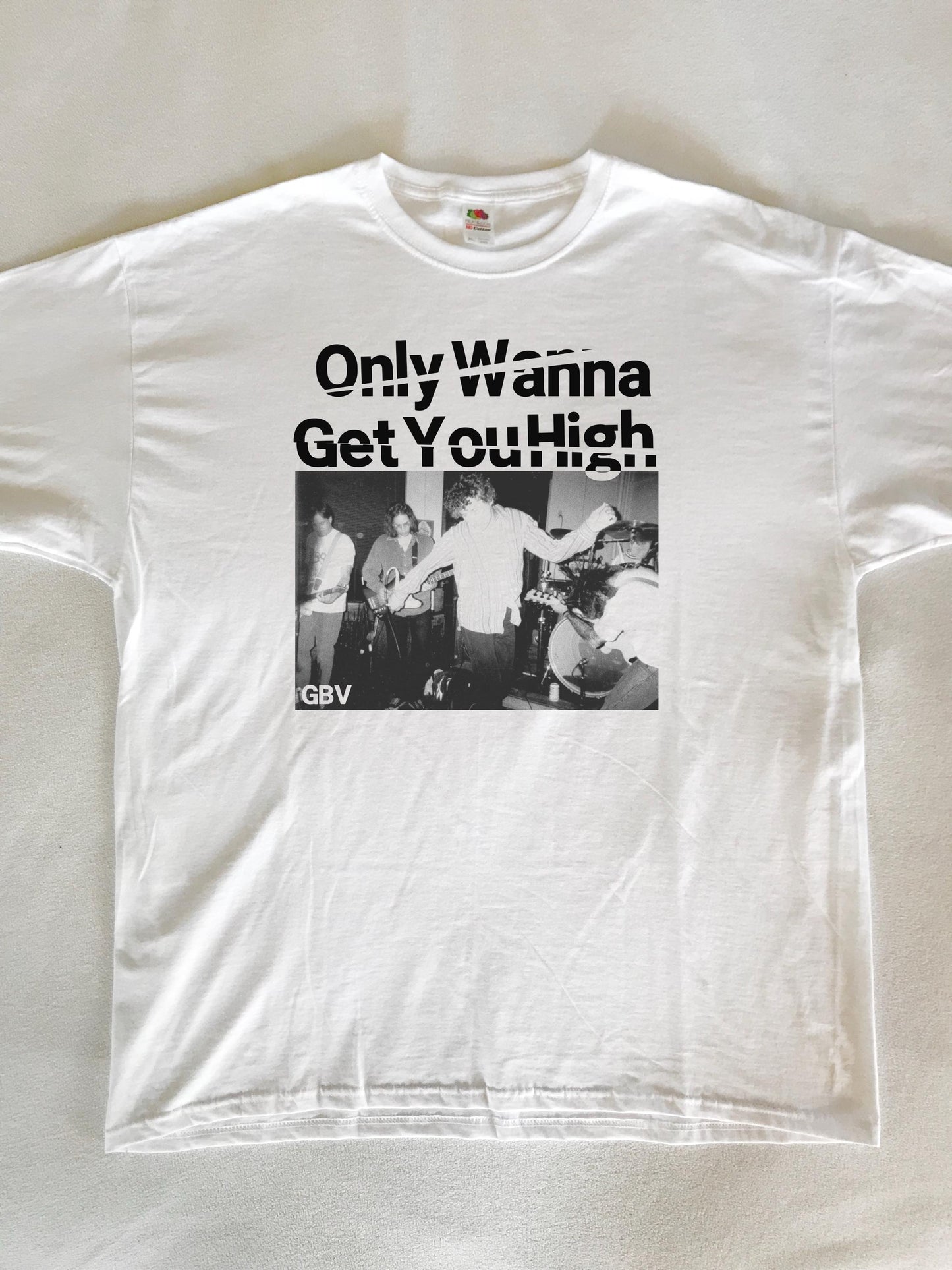 Only Wanna Get You High T-Shirt