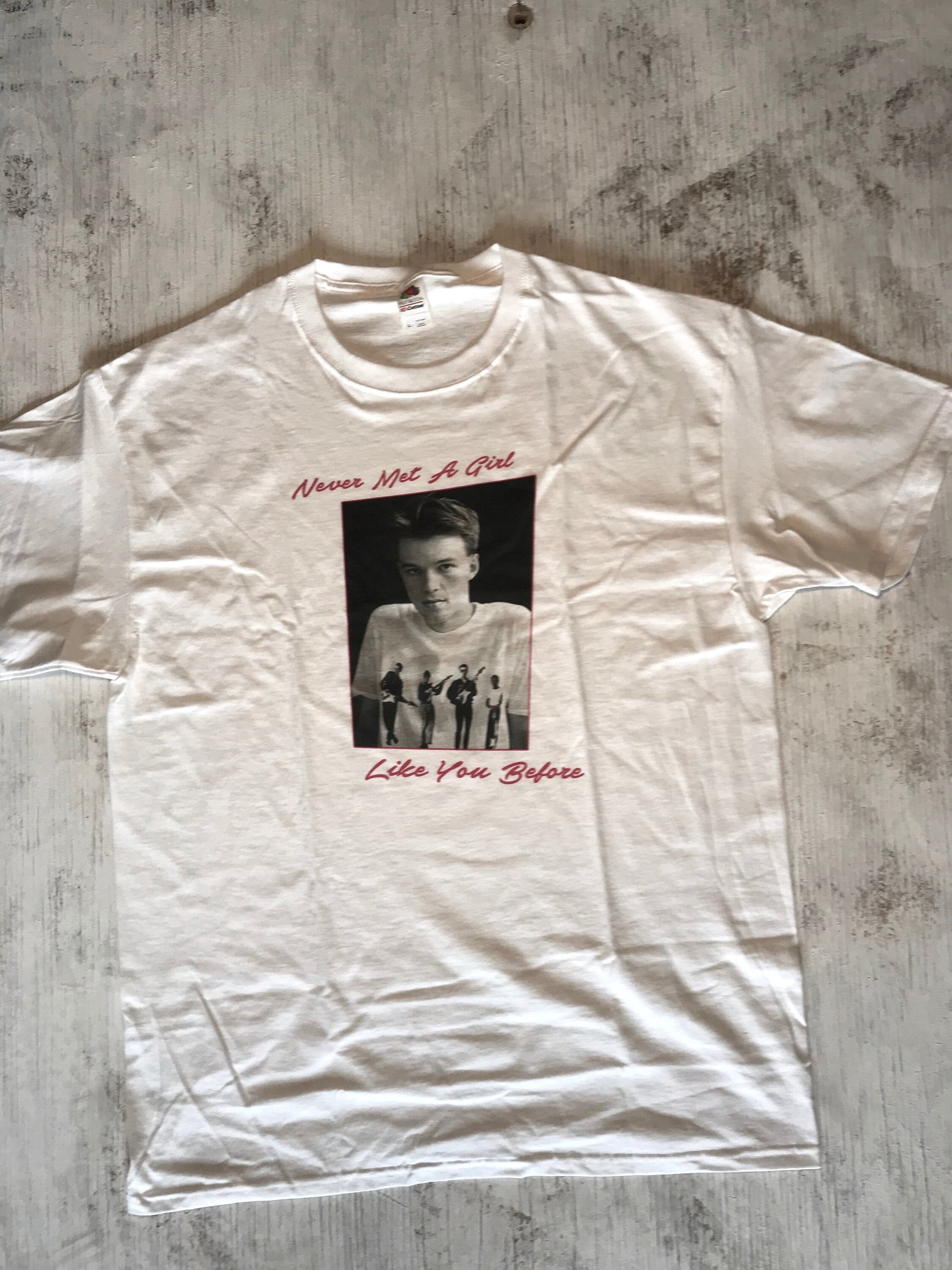 Never Met A Girl Like You Before T Shirt