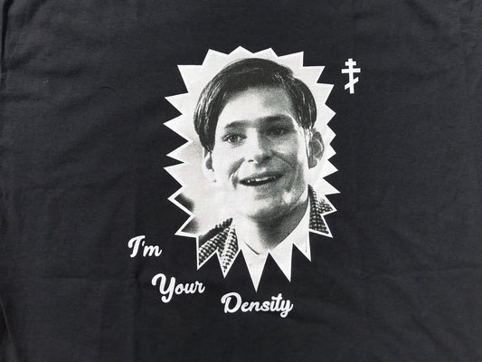 I'm Your Density Back To The Future T Shirt