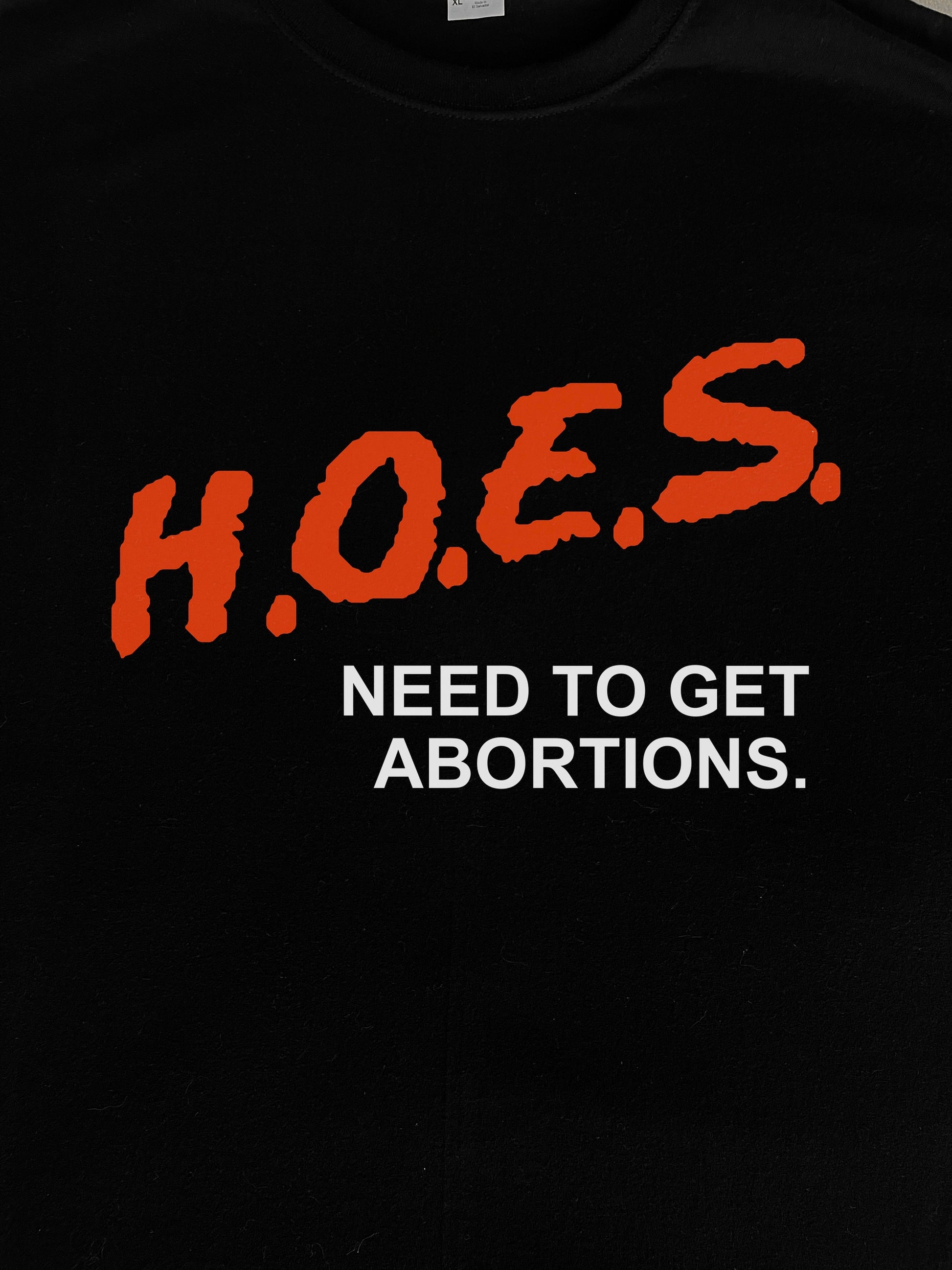 Hoes Need To Get Abortions T-Shirt