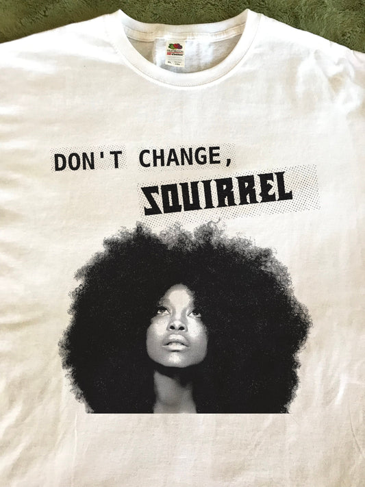 Don't Change Squirrel T-Shirt