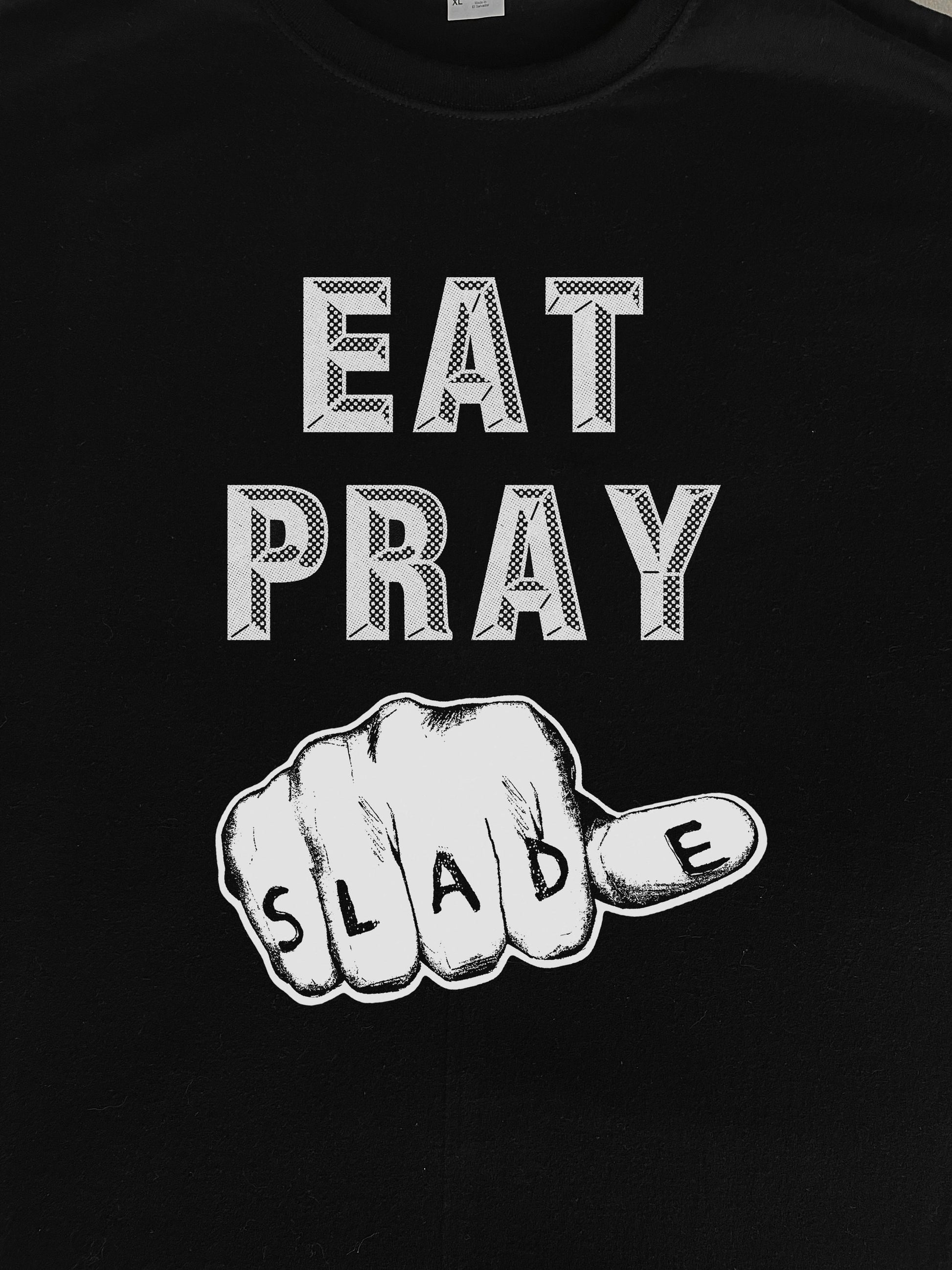 Eat Pray Slade T-Shirt