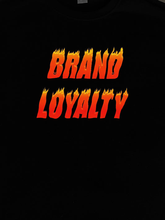Brand Loyalty T-Shirt