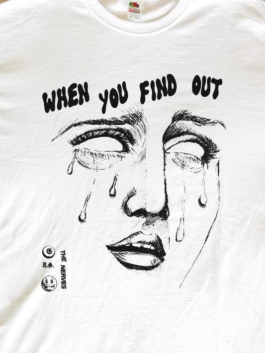 When You Find Out T-Shirt