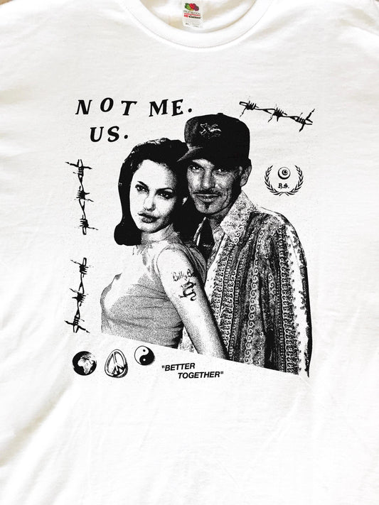 Not Me. Us. T-Shirt